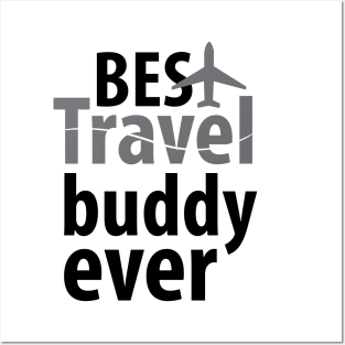 Best travel buddy ever Posters and Art
